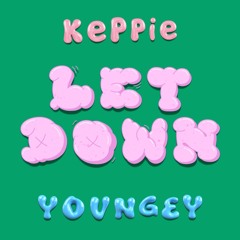 Keppie X Youngey - Let Down (FREE DOWNLOAD)