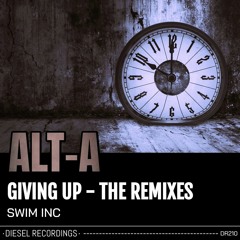 DR210 Alt - A - Giving Up (Swim INC Remix)
