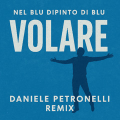 Domenico Modugno - Volare (Daniele Petronelli Remix) FREE DOWNLOAD