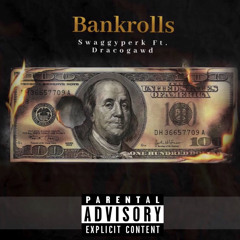 Bankrolls Ft. Dracogawd ( Music Video On Youtube )
