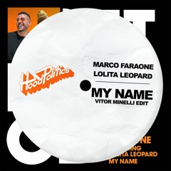 Marco Faraone, Lolita Leopard - My Name (Vitor Minelli Edit)