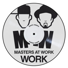 Masters At Work - Work (DASIC REMIX)
