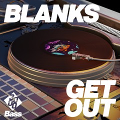 Blanks - Get Out