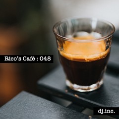Rico's Café Podcast EP048 feat. dj.inc.