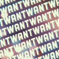 wantwantwant (feat. John Dahlbäck)