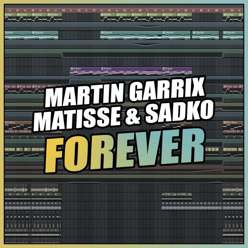 Martin Garrix & Matisse & Sadko - Forever (FL Studio Remake) + FLP