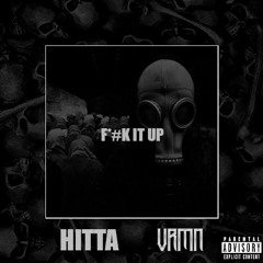 HITTA & VRMN - F*#K IT UP