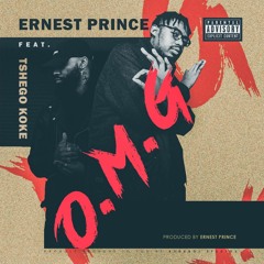 Ernest Prince - OMG (Feat. Tshegokoke)