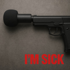 I'm sick