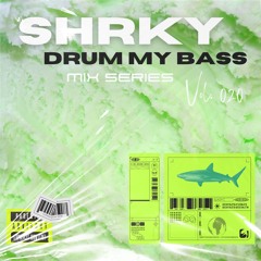 SHRKY's Drum My Bass Mix Series Vol. 020 - Sugar Rush DnB Dance Mix