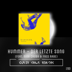 Kummer feat Nina Chuba & Fred Rabe- Der letzte Song (Oliver Kraus Rework)