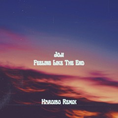 Joji - Feeling Like The End (Haroibo Remix)