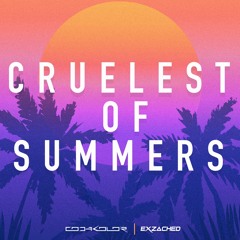 Cruelest Of Summers (feat. Exzached)