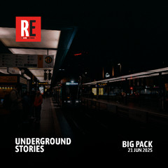 RE - UNDERGROUND STORIES EP 25 by BIG PACK
