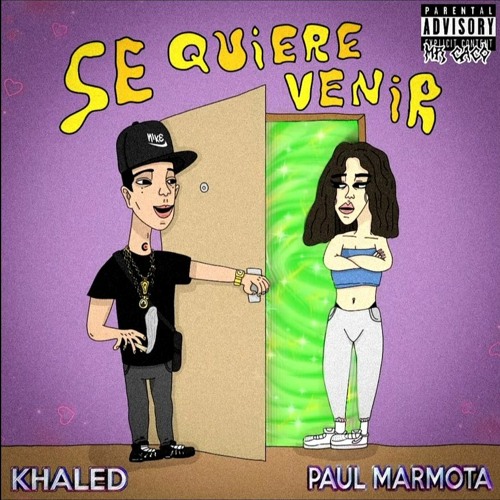 Stream 5 KHALED & PAUL MARMOTA - SE QUIERE VENIR (LA TENTACION DEL BLOQUE)  by C. PINK aka NIKE TRAP | Listen online for free on SoundCloud