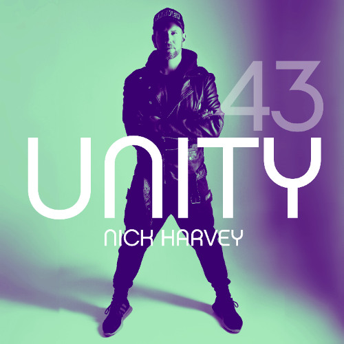 NICK HARVEY // UNITY 43 (DJ-Mix)