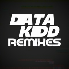 DATAKIDD REMIXES