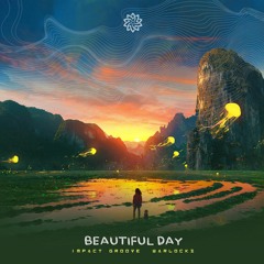 Beautiful Day - Impact Groove ft Warlockz