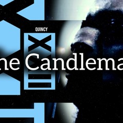 The Candleman x Quincy XXII