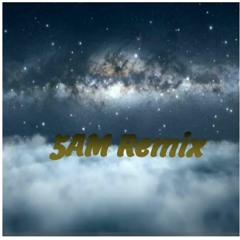 5AM Remix
