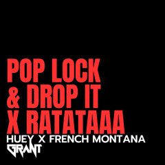 Pop Lock & Drop It x RaTaTaaa (DJ Grant Edit)