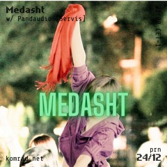 Medasht 014 w/ Pandaudio