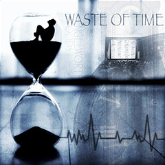 WASTE OF TIME X ANGELWORTH