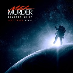 Mitch Murder - Ravaged Skies - Lost Years Remix
