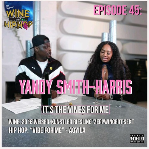 Episode 45: It's The Vines For Me Featuring Yandy Smith-Harris