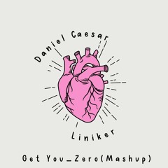 Get You _ Zero - Daniel Caesar feat. Liniker (Mashup) Dj Vini Zouk Remix