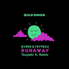 BVRRN & TRYPBOX - Runaway (Tsuyoshi A. Remix)