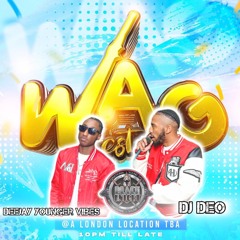 WORL AH GIRL 2024 #WAG LIVE DJ DEO FT DEEJAY YOUNGER VIBES
