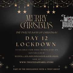 LOCKDOWN - 12 DAYS 0F CHRISTMAS - DAY 12 -   CHRISTMAS MIX