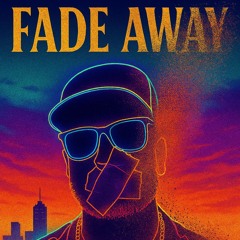 Fade Away