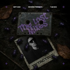 The Lost Mixes #014 by TR Tactics