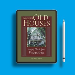 Renovating Old Houses: Bringing New Life to Vintage Homes (For Pros By Pros). Gratis Ebook [PDF]