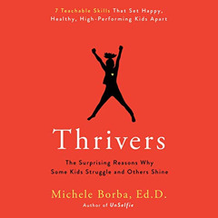 DOWNLOAD KINDLE 📤 Thrivers: The Surprising Reasons Why Some Kids Struggle and Others