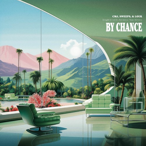 CMJ x Louk x Sweeps - By Chance