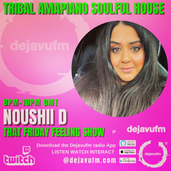 Noushii D - That Friday Feeling Show 07th April 2023