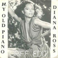 Diana Ross - My Old Piano (Griff Edit) Free Download