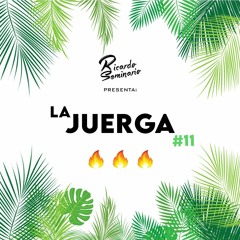 La Juerga #11 2022 - DJ Ricardo Seminario