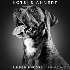 K&A UNDER DIP Ep. 358 Progressive House 123 Bpm.