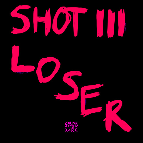 SHOT III: LOSER