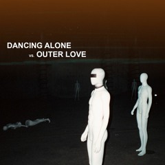 Almero vs. Axwell Λ Ingrosso & RØMANS - Outer Love vs. Dancing Alone (Whaler Mashup)