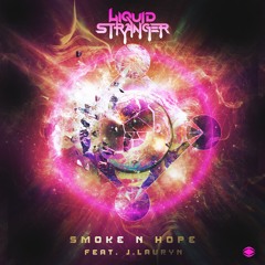 Liquid Stranger feat. J.Lauryn - Smoke N Hope
