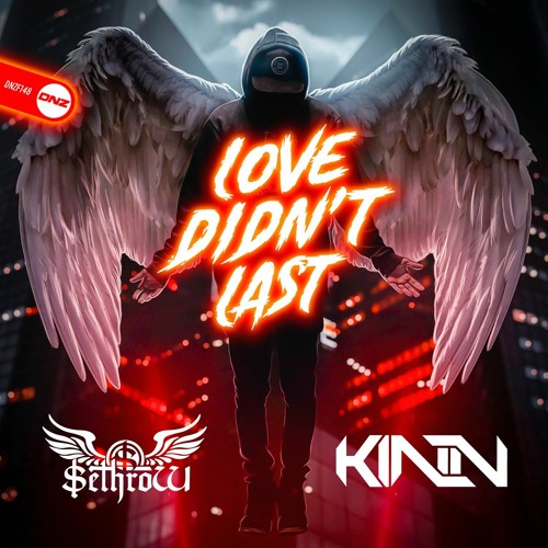 SethroW and Kinn - Love Didn't Last