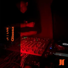J1 LIVE | Glassz