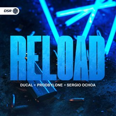 Ducal & prodByLone feat. Sergio Ochoa - Reload (Hardstyle)