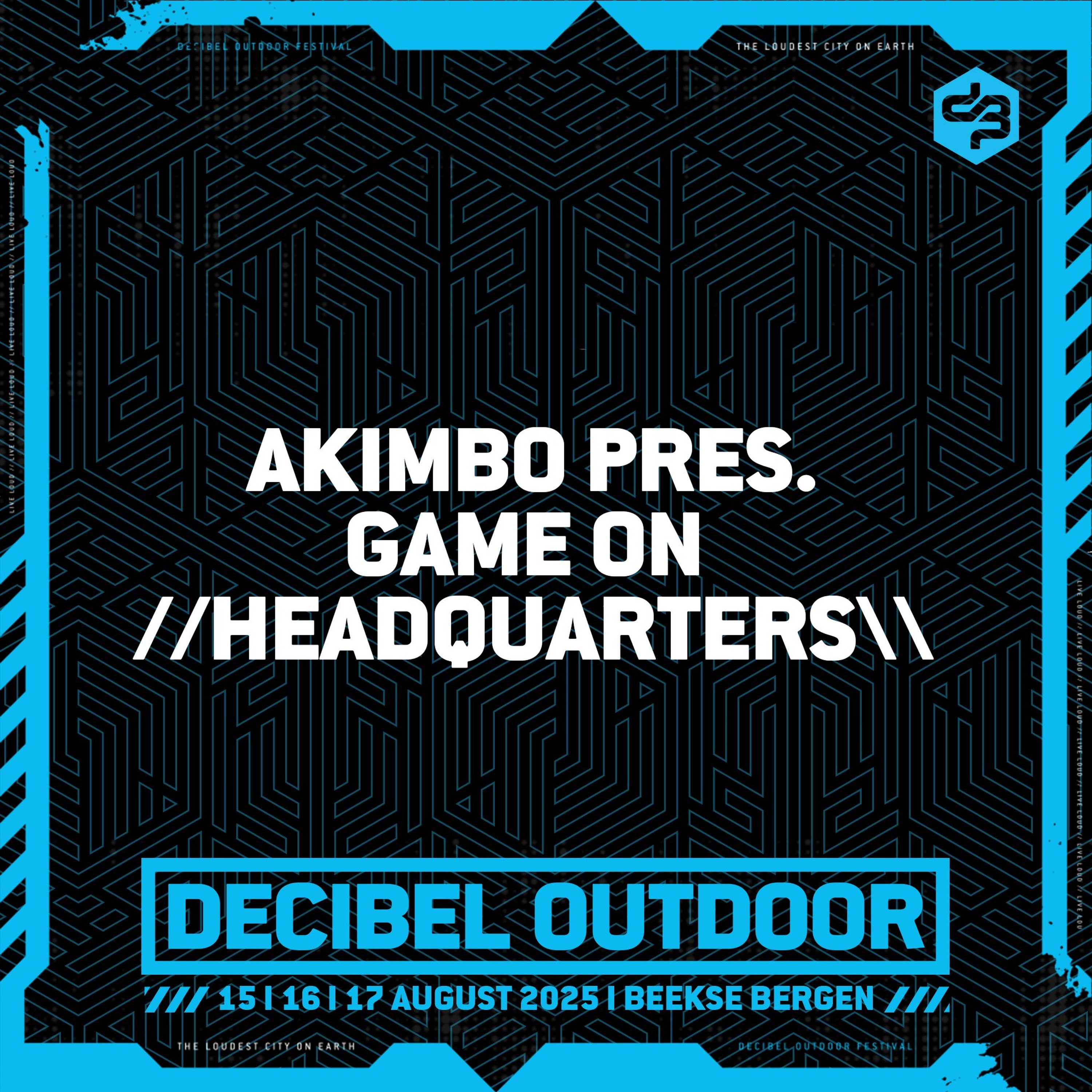 Akimbo pres. Game On // Headquarters \\ | Decibel outdoor 2025 | Saturday | Uptempo episode artwork