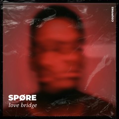 SPØRE - Love Bridge [COUPF062]